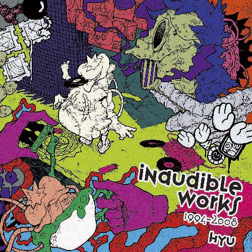 Hyu - Inaudible Works 1994-2008 : CD