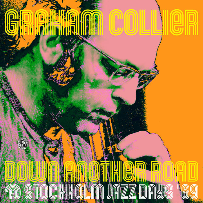 Graham Collier - Down Another Road @ Stockholm Jazz Days '69 : 2LP