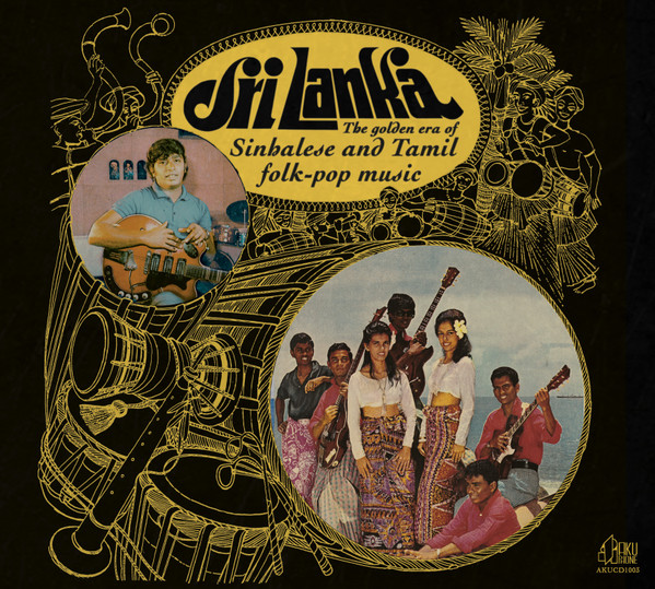 VARIOUS - Sri Lanka (The Golden Era Of Sinhalese And Tamil Folk-Pop Music) : CD