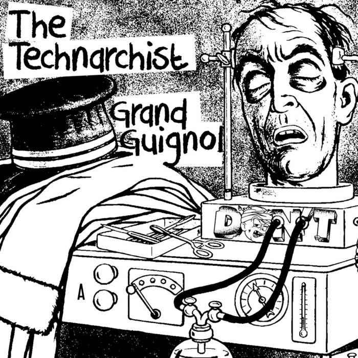 The Technarchist - Grand Guignol : 7inch