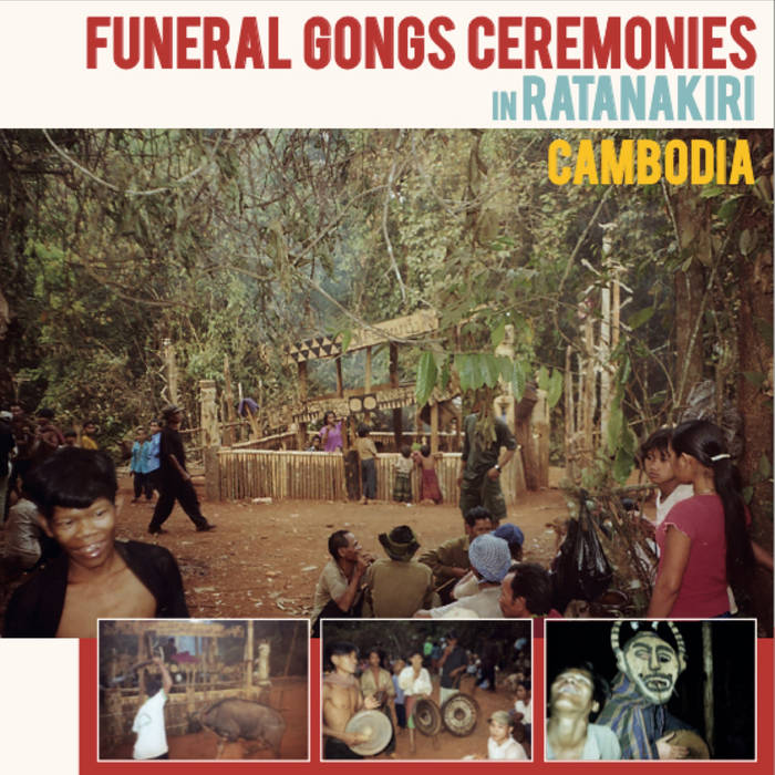 Various - Funeral Gongs Ceremonies in Ratanakiri, Cambodia : LP