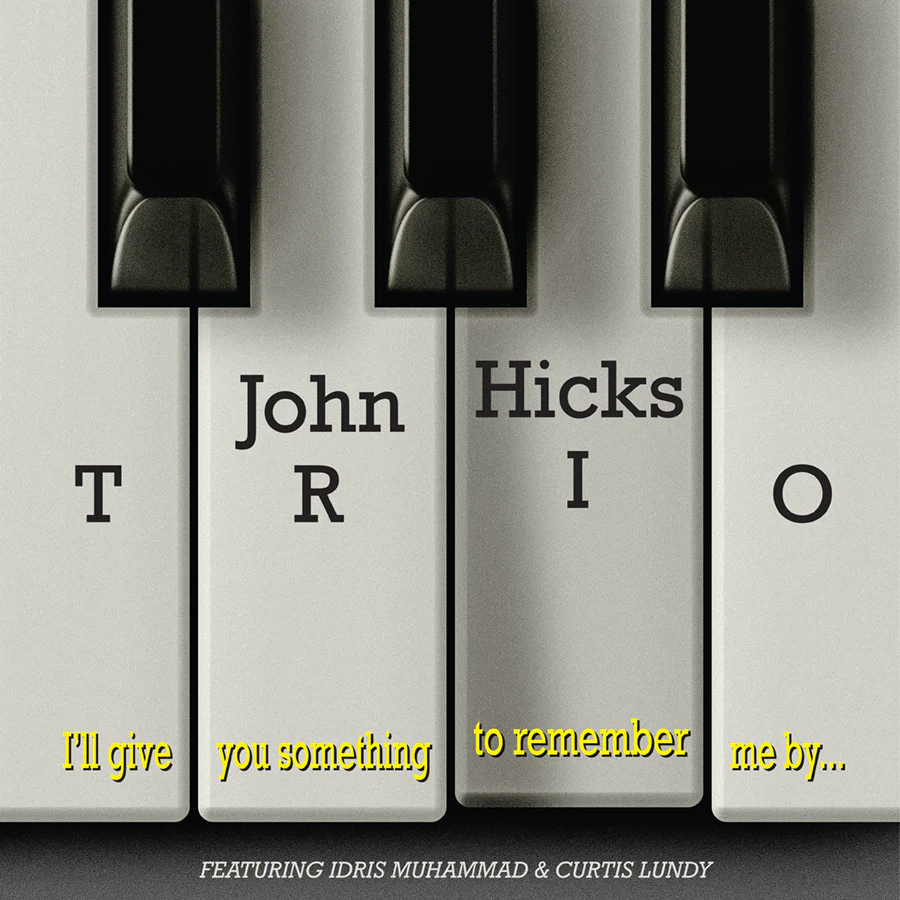 John Hicks Trio - I’ll Give You Something To Remember Me By (LITA EXCLUSIVE) : LP