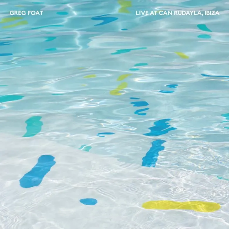 Greg Foat - Live at Can Rudayla, Ibiza : LP