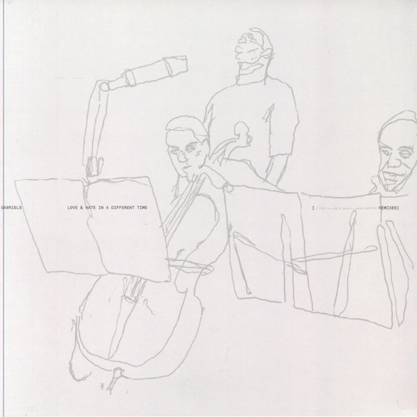 Gabriels - Love And Hate In a Different Time (X-Press 2 & Kerri Chandler Remixes) : 12inch