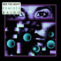 Baldo - Ride The Night Remixes (w/ rmxs by Red Axes,Alex Neri,Jeniffer Loveless)