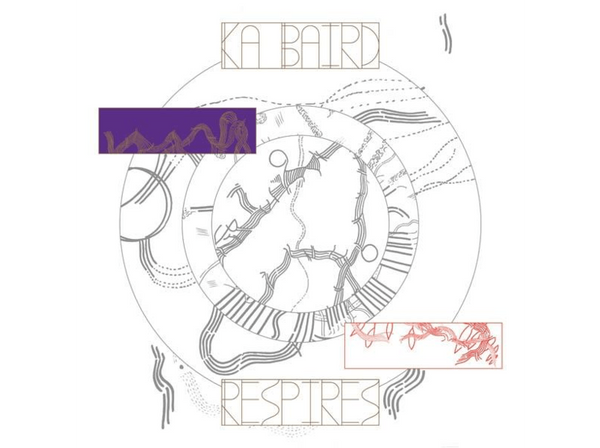 Ka Baird - Respires : LP