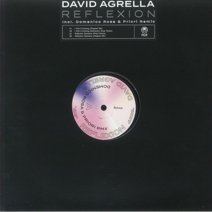 David Agrella - Reflexion (feat Domenico Rosa, Priori remixes) : 12inch