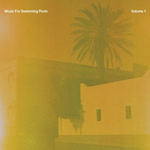 Various Artists - Music For Swimming Pools Volume 1 : LP