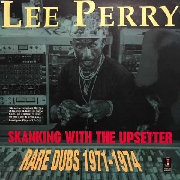 Lee Perry - Skanking With The Upsetter - Rare Dubs 1971-1974 : LP