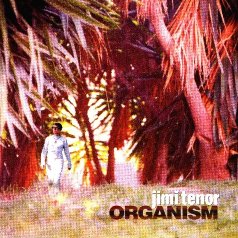 Jimi Tenor - Organism : LP