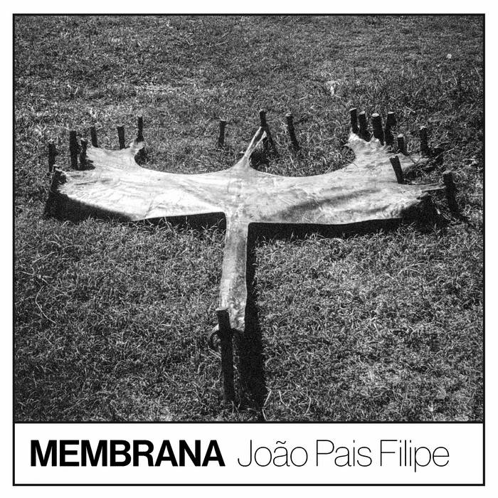 João Pais Filipe - Membrana : 12inch