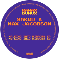 Sakro & Max jacobson - Walking Into Mirrors EP