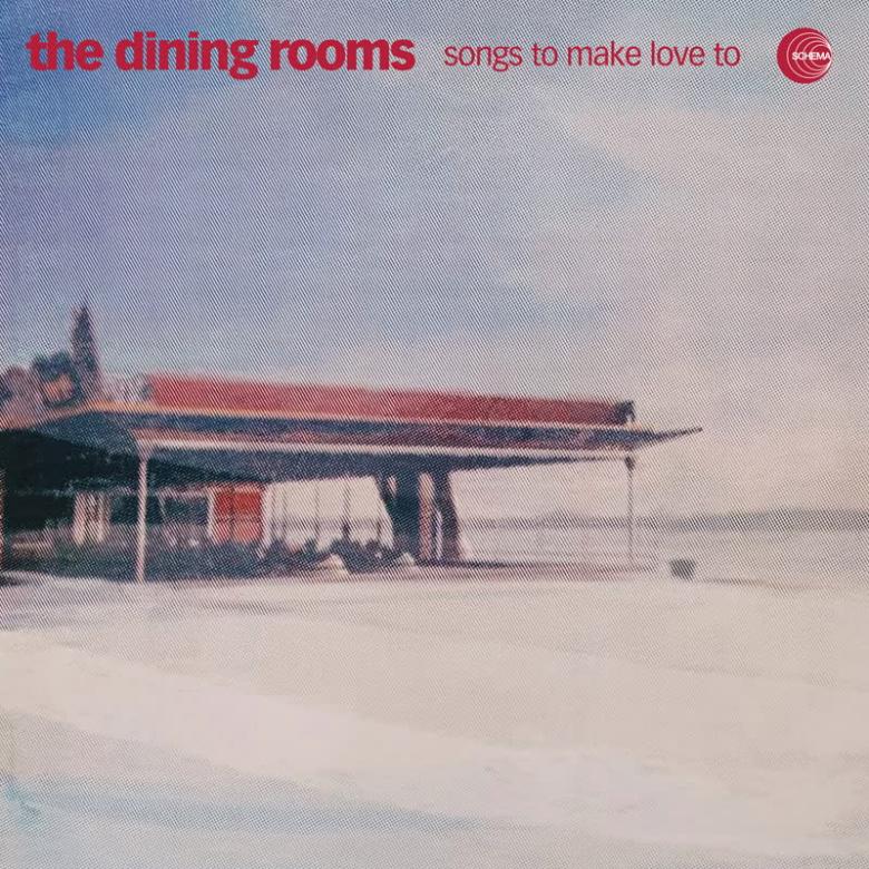 The Dining Rooms - Songs To Make Love To : LP