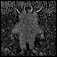 DENGUE DENGUE DENGUE! - Son De Los Diablos