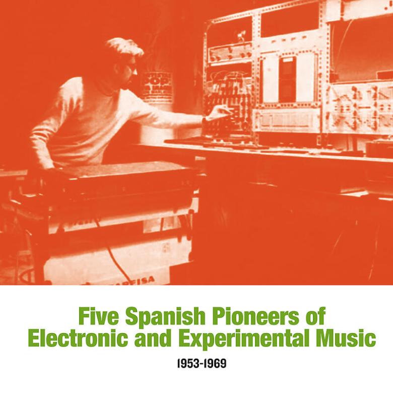 VA - Five Spanish Pioneers of Electronic and Experimental Music : LP