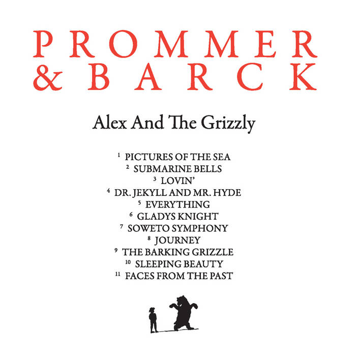 Prommer & Barck - Alex And The Grizzly : CD