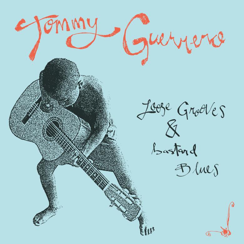 Tommy Guerrero - Loose Grooves & Bastard Blues : LP