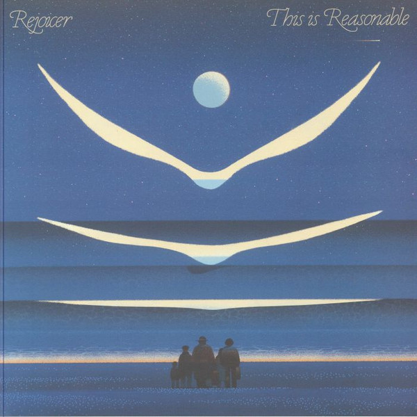 Rejoicer - This Is Reasonable : LP