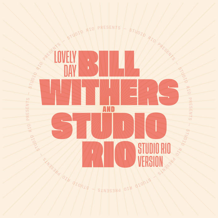 Bill Withers & Studio Rio - Lovely Day : 7inch