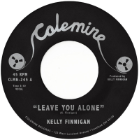 Kelly Finnigan - Leave You Alone / Thom's Heartbreak
