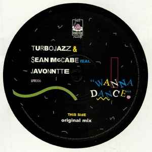 Turbojazz / Sean McCabe feat. Javonntte - Wanna Dance (2024 Repress) : 12inch