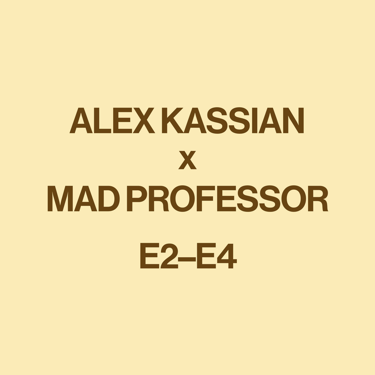 Alex Kassian - E2–E4 (With Mad Professor Remix) : 12inch