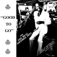 THE REAL SHOOBEEDOO - Good To Go