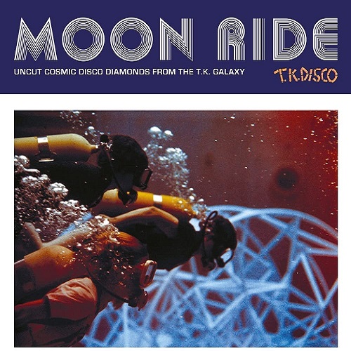 Various Artists (John Tropea / Universal Love / Wanda Star Williams) - Moon Ride - Uncut Cosmic Disco Diamonds From The T.K. Galaxy : 2 x 12inch