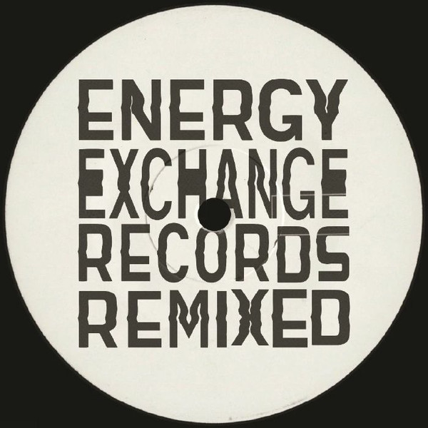 Energy Exchange Ensemble - Energy Exchange Records Remixed : 12inch