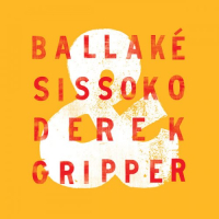 Ballaké Sissoko & Derek Gripper - S/T