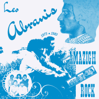 Les Abranis - Amazigh Freedom Rock 1973​-​1983