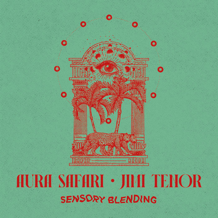 Aura Safari / Jimi Tenor - Sensory Blending : LP