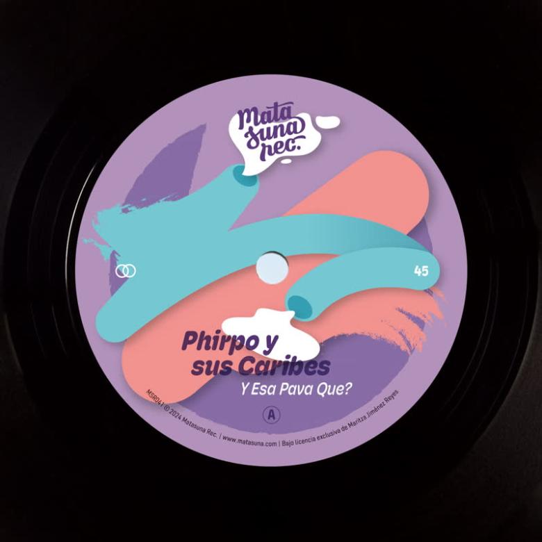 Phirpo y sus Caribes - Y Esa Pava Que? | Pa' Los Rumberos : 7inch