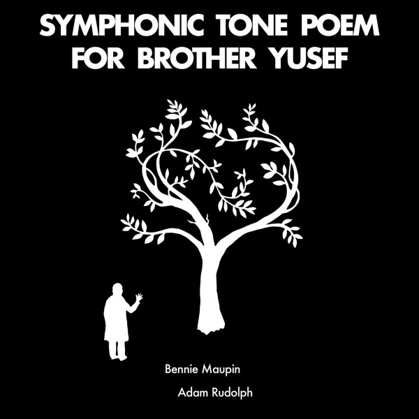 Bennie Maupin / Adam Rudolph - Symphonic Tone Poem For Brother Yusef : LP