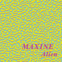Maxine - Alien