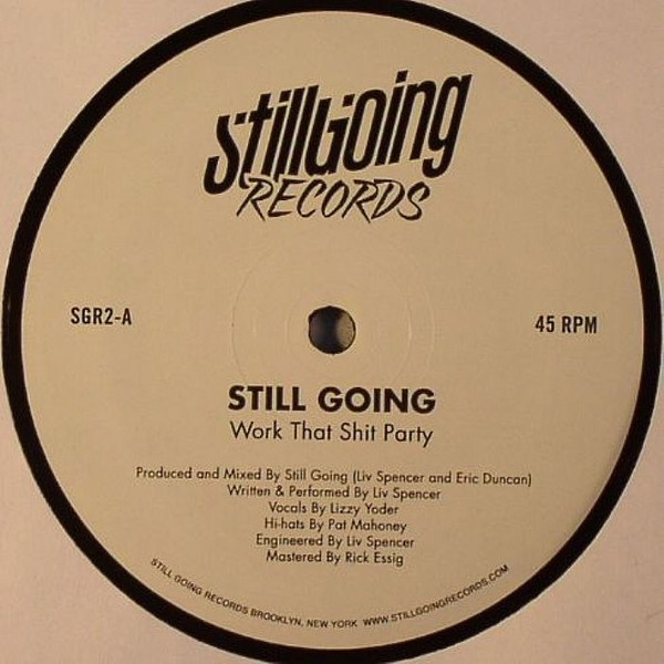 Still Going - Work That Shit Party : 12inch