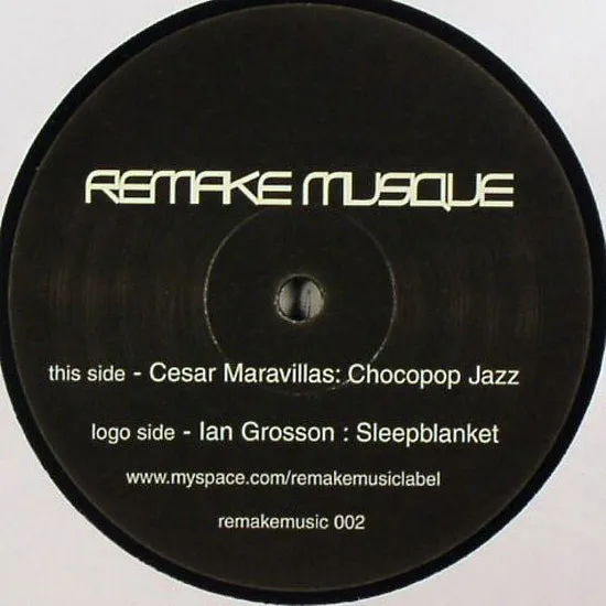 Cesar Maravillas / Ian Grosson - Chocopop Jazz / Sleepblanket : 12inch