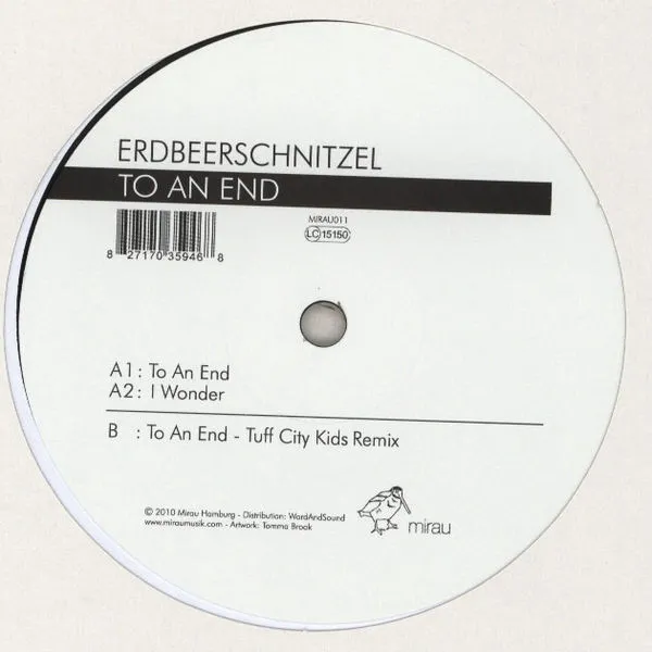 Erdbeerschnitzel - To An End, Tuff City Kids Remix : 12inch