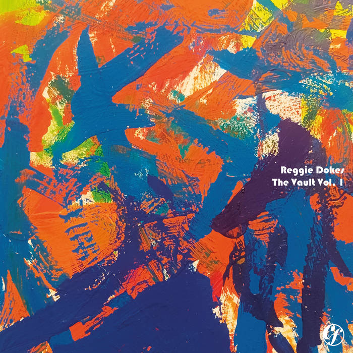 Reggie Dokes - The Vault Vol. 1 : 2x12inch