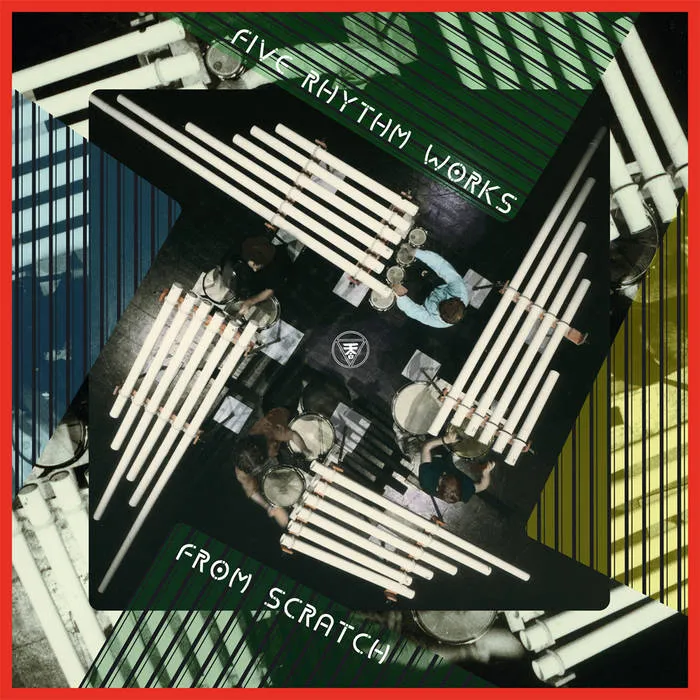 From Scratch - Five Rhythm Works : LP