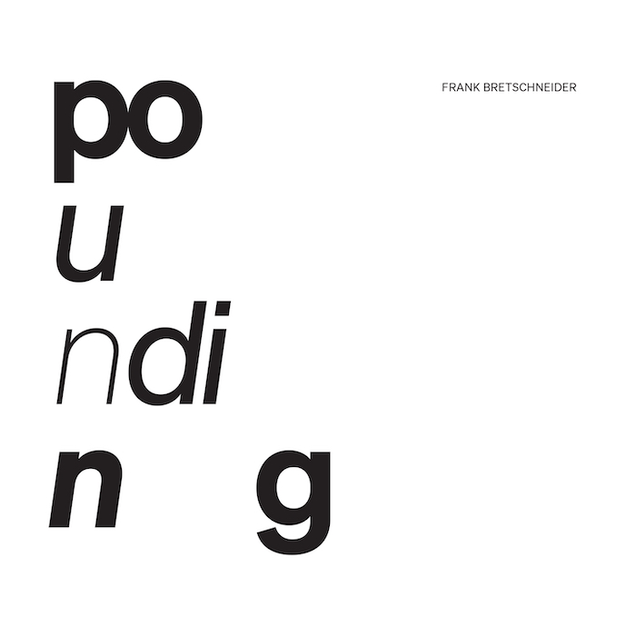 Frank Bretschneider - Pounding : LP