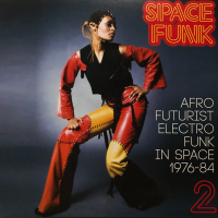 Various Artists - Space Funk 2 Afro Futurist Electro Funk in Space 1976-84