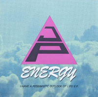 J.P. Energy - I Have A Pessimistic Outlook Of Life E.P.