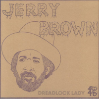 Jerry Brown - Dreadlock Lady