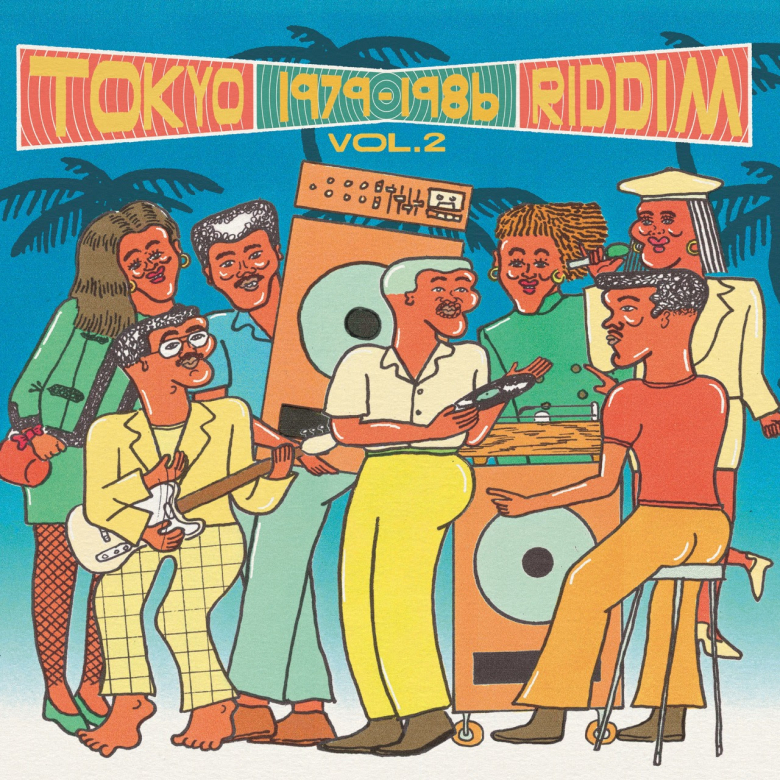 Various Artists - Tokyo Riddim Vol. 2 1979-1986 | NEWTONE RECORDS