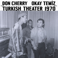 Don Cherry, Okay Temiz - Music For Turkish Theater 1970