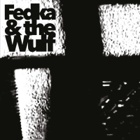 Fedka & The Wulf - Beardvasion