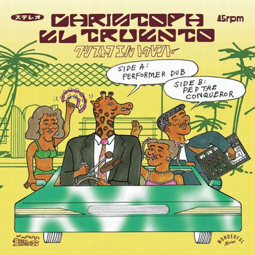 Christoph El Truento - Performer Dub / Pep The Conqueror : 7inch