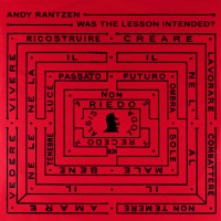 Andy Rantzen - Was The Lesson Intended?