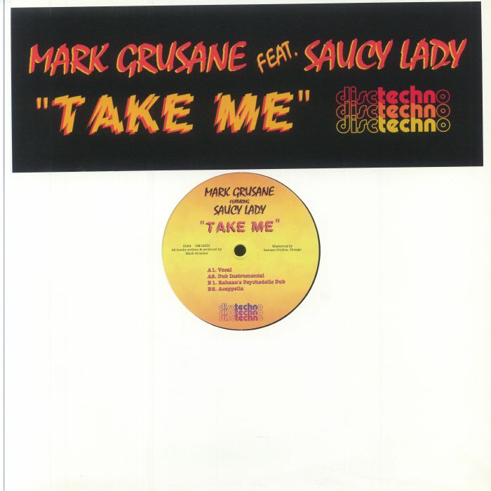 Mark Grusane Feat Saucy Lady - Take Me : 12inch